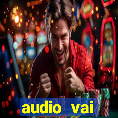 audio vai corinthians whatsapp